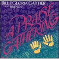 A Praise Gathering (CD) by Bill & Gloria Gaither & Friends