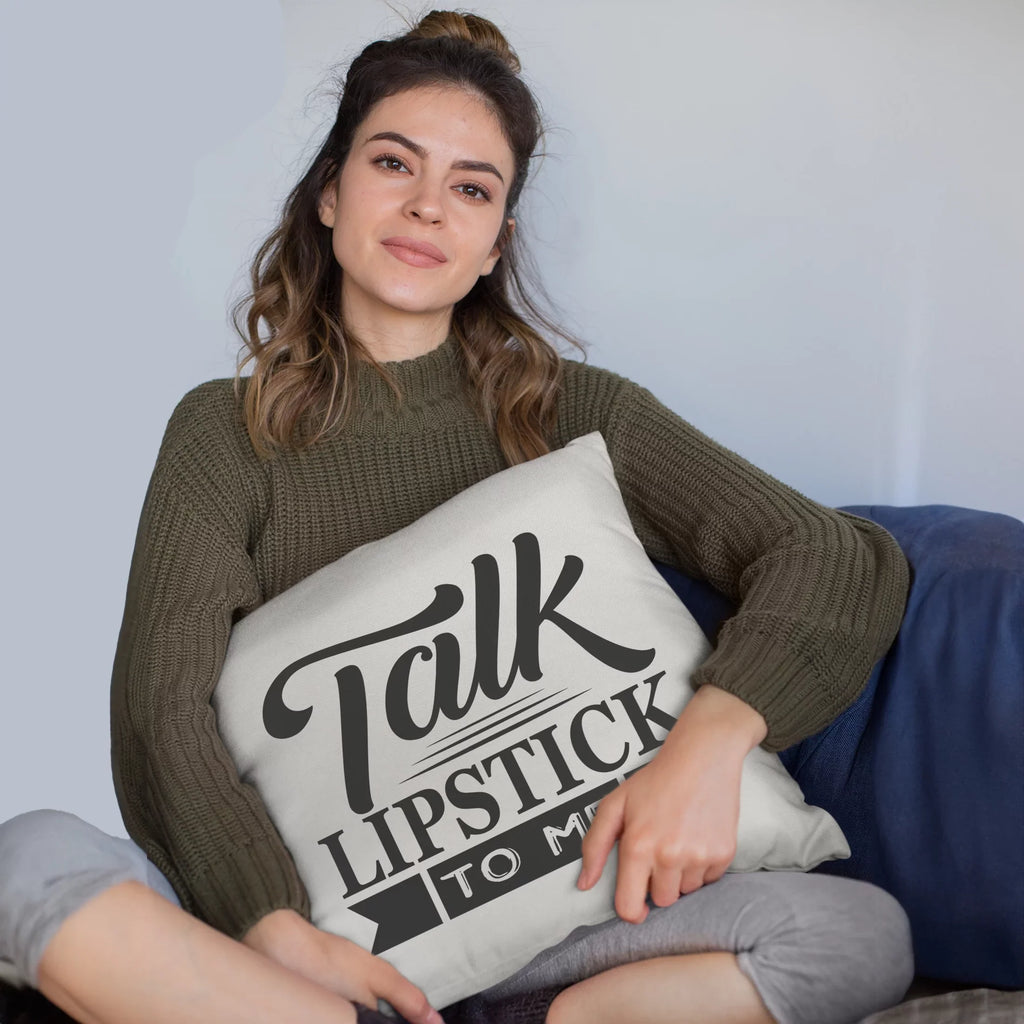 Talk Lipstick to Me, Beauty Pun Quote - Beauty Themed Merch for Makeup Artist or Cosmetologist, Gift for Makeup Lovers, Pillow Cover, White 18X18 IN