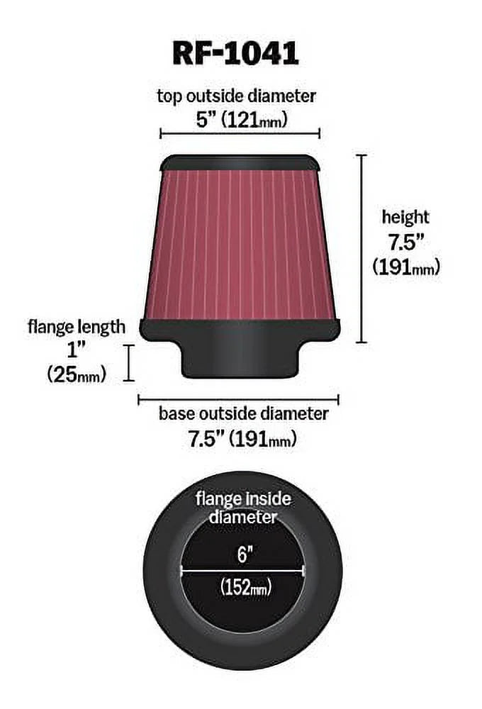 K&N Universal Clamp-On Engine Air Filter: Washable and Reusable: Round Tapered; 6 in (152 mm) Flange ID; 8.5 in (215.9 mm) Height; 7.5 in (191 mm) Base; 5 in (127 mm) Top , RF-1041