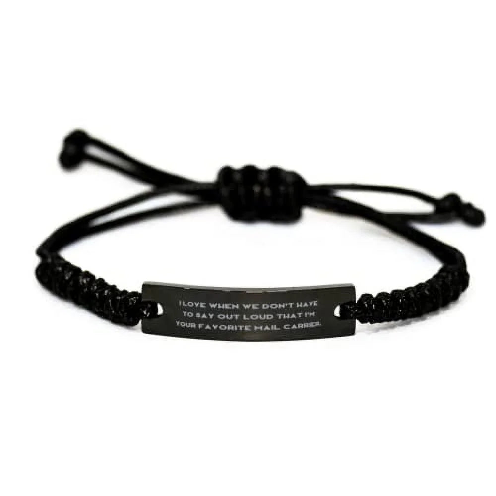 amangny I Love When We Don't Have to Say Out Loud. Black Rope Bracelet, Mail Carrier Present from Friends, Perfect Engraved Bracelet for Friends