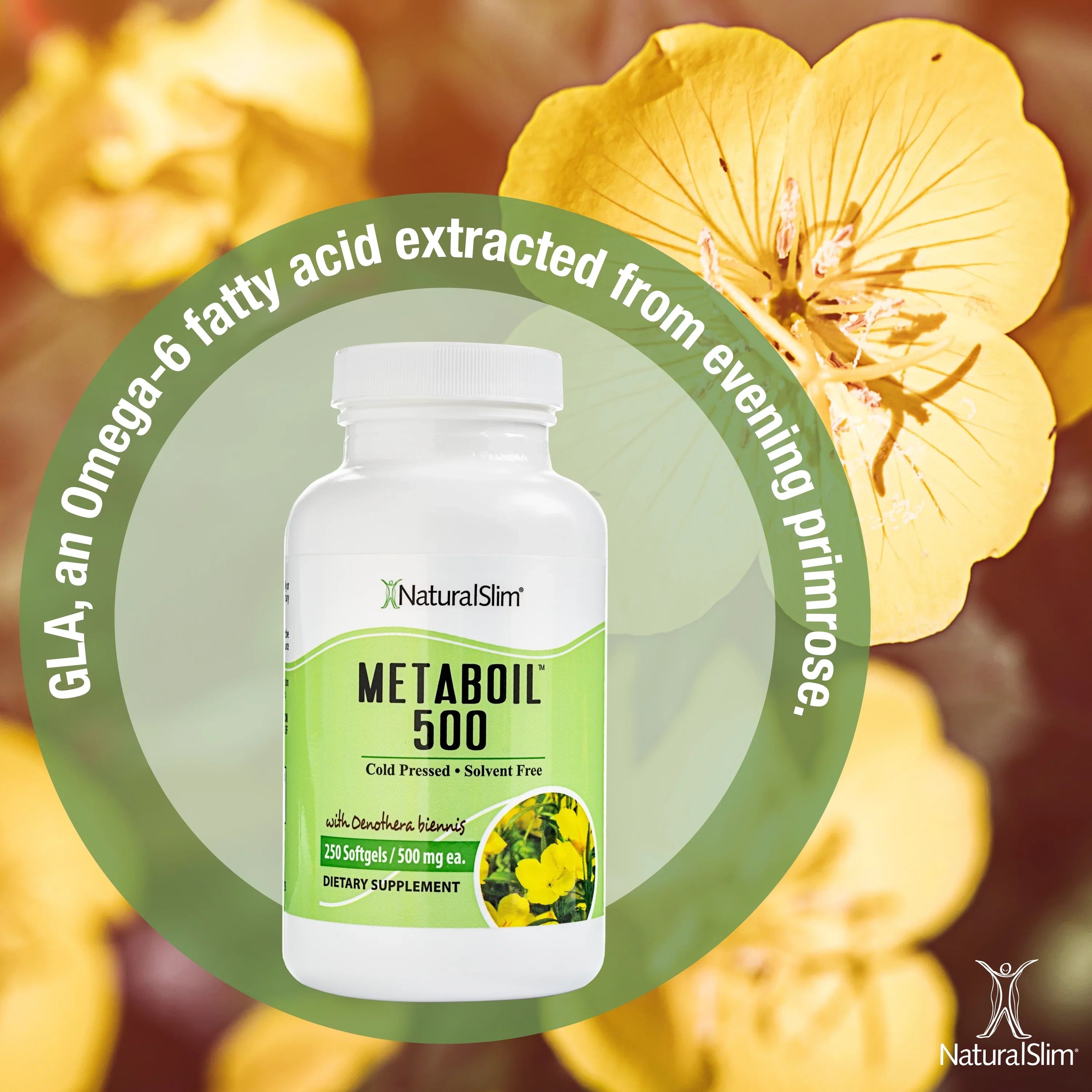 NaturalSlim Metaboil 500 w/ Evening Primrose Oil & GLA (Gamma-Linolenic Acid) -250 Softgels